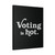Voting Is Hot Canvas Print Poster