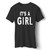 It's A Girl Man's T-Shirt