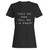 feed me and tell me im pretty Woman's T-Shirt