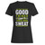 Good Things Come To Those Who Sweat Woman's T-Shirt