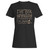 I'm Not Arguing I'm Explaining Why I'm Right Woman's T-Shirt