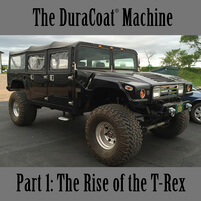 The DuraCoat® Machine - Part 1: The Rise of the T-Rex