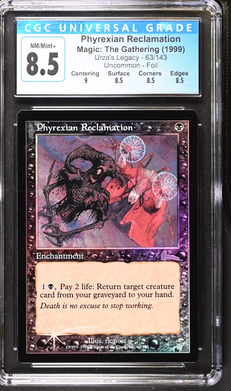 PHYREXIAN RECLAMATION Urza's Legacy Foil U CGC 8.5 Q+ #3940733153