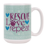 Rescue Love Repeat 15 oz Mug