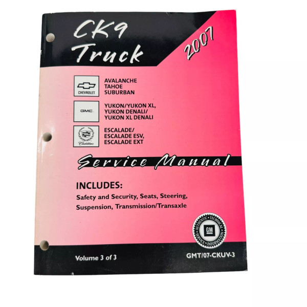 2007 GM Chevrolet GMC Cadillac CK9 Truck Service Manual Volume 3 GMT/07CKUV-3