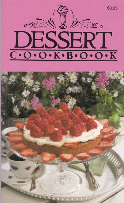 Allan Publishers, Inc. DESSERT COOKBOOK Paperback (VG) 1991 Allan Publishers, Inc. DESSERT COOKBOOK Paperback (VG) 1991