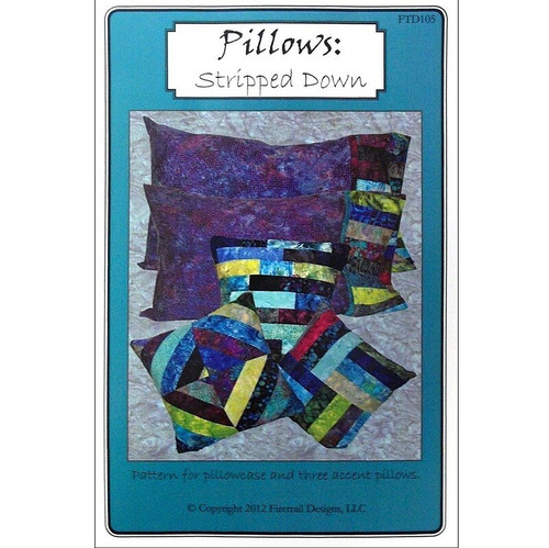 Firetrail Designs PILLOWS STRIPPED DOWN Quilt Quilting Pattern