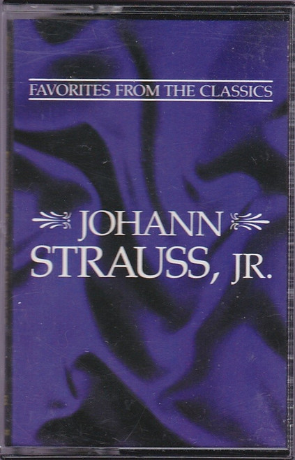Favorites From The Classics JOHANN STRAUSS, JR. Vol 1  - Cassette Tape