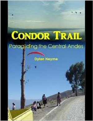 Condor Trail: Paragliding the Central Andes