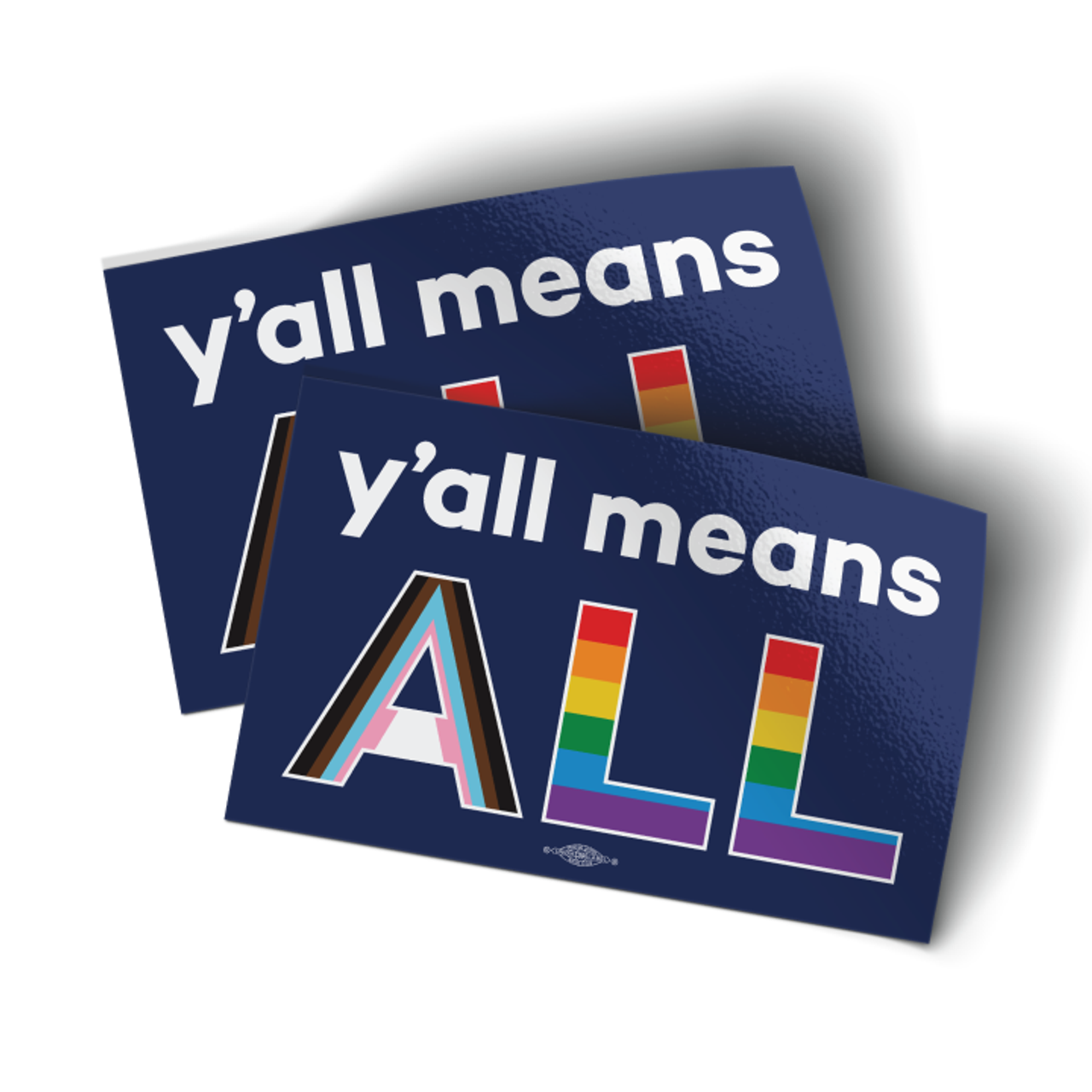 Y'all Means All - Progressive (4.75 x 3 Vinyl Sticker -- Pack of Two!) -  Texas Democratic Party Webstore