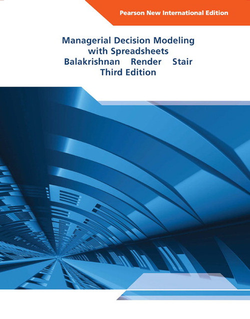 9781292037165::Managerial Decision Modeling with Spreadsheets,3rd edition