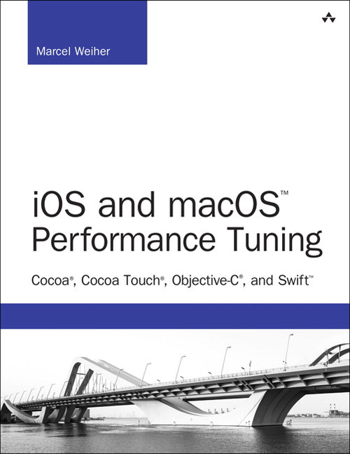 9780133085532::iOS and macOS Performance Tuning: Cocoa, Cocoa Touch, Objective-C, and Swift,1st edition