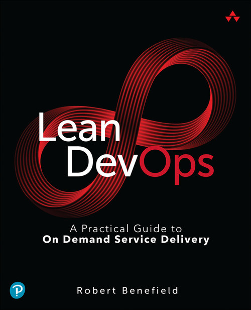 9780133853667::Lean DevOps: A Practical Guide to On Demand Service Delivery,1st edition