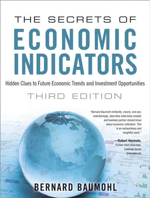 9780132932097::Secrets of Economic Indicators, The: Hidden Clues to Future Economic Trends and Investment Opportunities,3rd edition