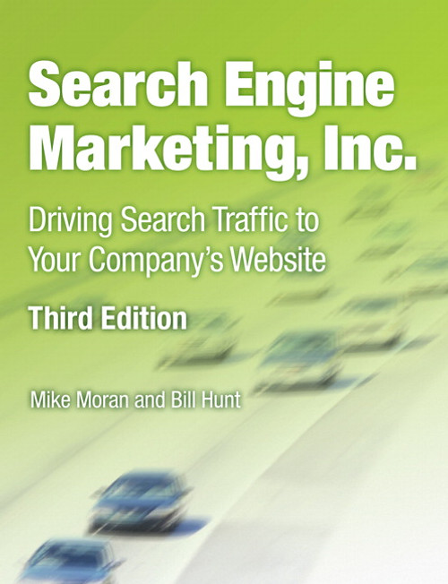 9780133039214::Search Engine Marketing, Inc.: Driving Search Traffic to Your Company's Website,3rd edition