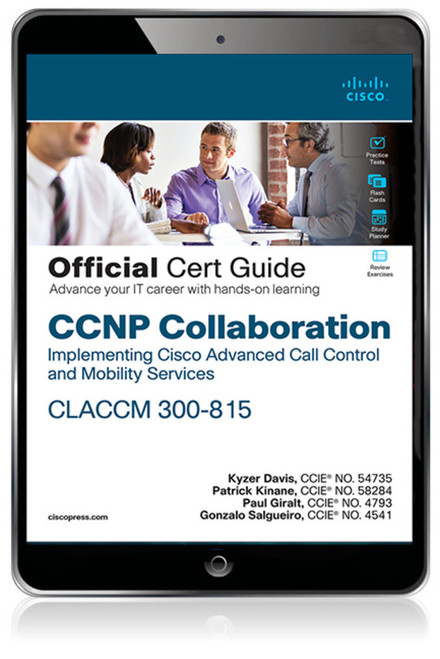 CCNP Collaboration Call Control and Mobility CLACCM 300-815 Official Cert Guide ,1st edition::9780136575580