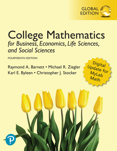 College Mathematics for Business, Economics, Life Sciences, and Social Sciences, Global Edition ,14th edition::9781292270586R180 College Mathematics for Business, Economics, Life Sciences, and Social Sciences, Global Edition ,14th edition::9781292270586R180