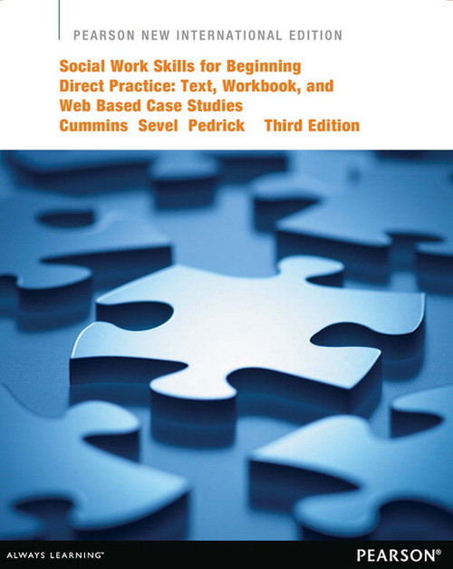 9781292052564R180::Social Work Skills for Beginning Direct Practice: Text, Workbook, and Interactive Web Based Case Studies,3rd edition