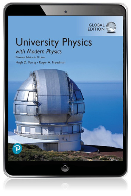University Physics with Modern Physics, Global Edition ,15th edition::9781292314815R365