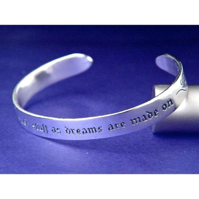 "We Are Such Stuff"  Sterling Silver Cuff