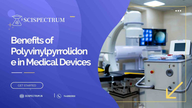 Polyvinylpyrrolidone (PVP) in Medical Devices: Enhancing Performance and Biocompatibility