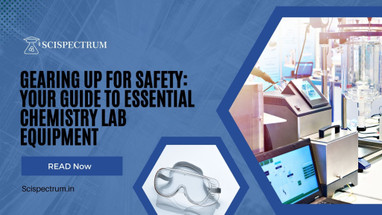 Gearing Up for Safety: Your Guide to Essential Chemistry Lab Equipment
