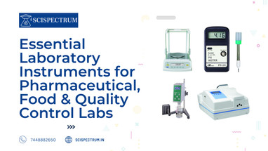 Essential Laboratory Instruments for Pharmaceutical, Food & QC Labs