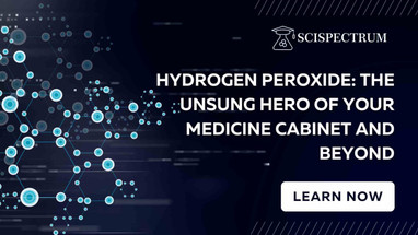 Hydrogen Peroxide: The Unsung Hero of Your Medicine Cabinet and Beyond