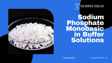 Sodium Phosphate Monobasic: A Key Player in Maintaining pH Stability in Buffer Solutions