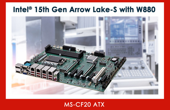 MSI Unveils MS-CF20: A Rugged Industrial Motherboard Powered by Intel W880 and 15th Gen Arrow Lake-S Processors