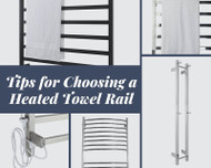 Tips For Choosing A Heated Towel Rail