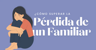 ¿Cómo superar la perdida de un familiar?