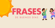 Frases de buenos días: 50 ideas para inspirarte diario