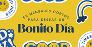 50 Mensajes Bonitos para desear un bonito Día
