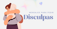 20 Mensajes para Pedir Disculpar