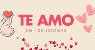 Te amo en 100 idiomas: lista completa y significado