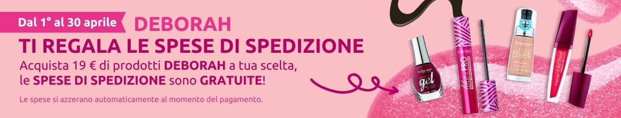 Deborah Milano ti regala le spese di spedizione