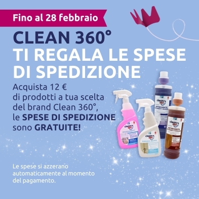 acquista 12€ di clean 360°, la spedizione è gratuita!