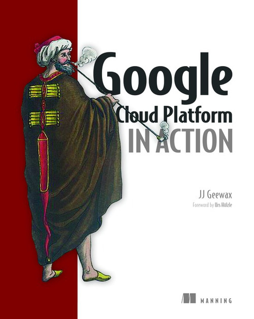 (eBook PDF) Google Cloud Platform in Action (eBook PDF) Google Cloud Platform in Action