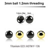 EYB12N3 Pack of 10 PVD plated titanium G23 balls with 3mm diameter and a 1.2mm external threading