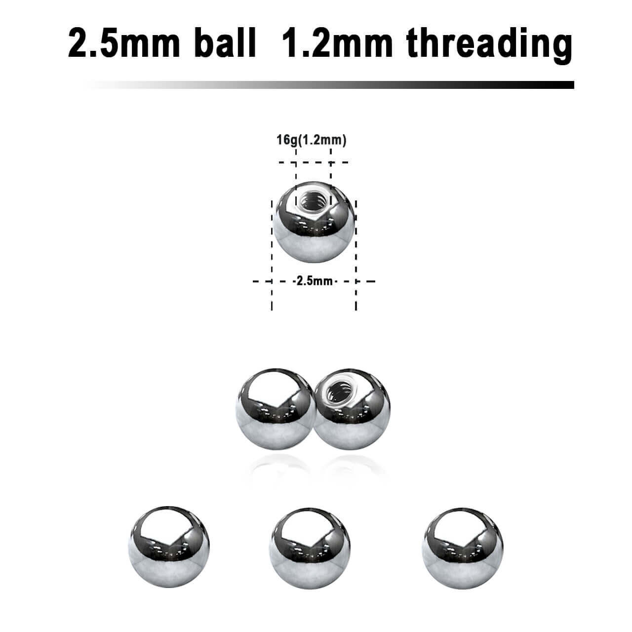 SYB12N25 Piercing studio supplies: Pack of 25 high polished surgical steel balls with 2.5mm diameter and a 1.2mm threading