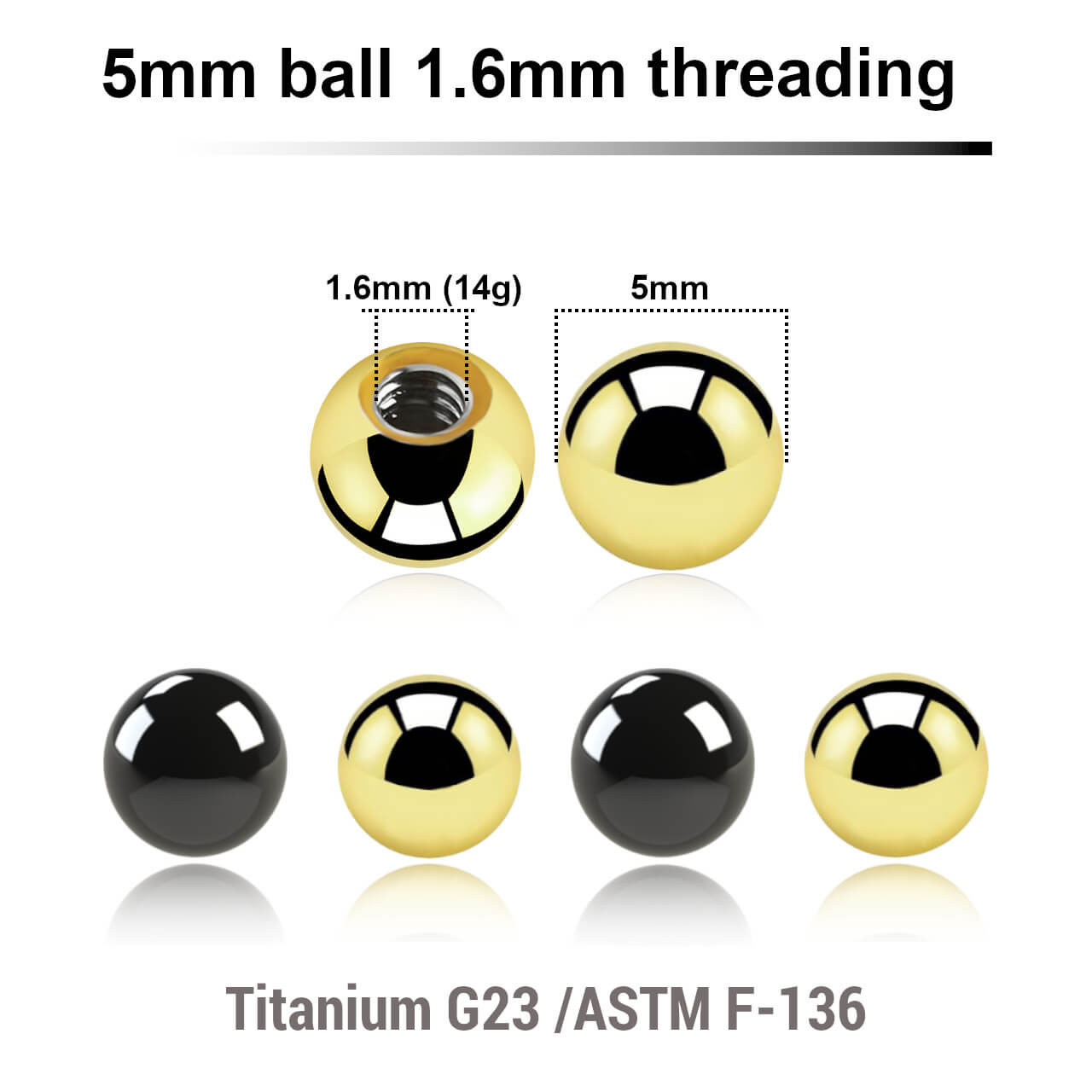 EYB16N5 Pack of 10 PVD plated titanium G23 balls with 5mm diameter and a 1.6mm external threading EYB16N5 Pack of 10 PVD plated titanium G23 balls with 5mm diameter and a 1.6mm external threading