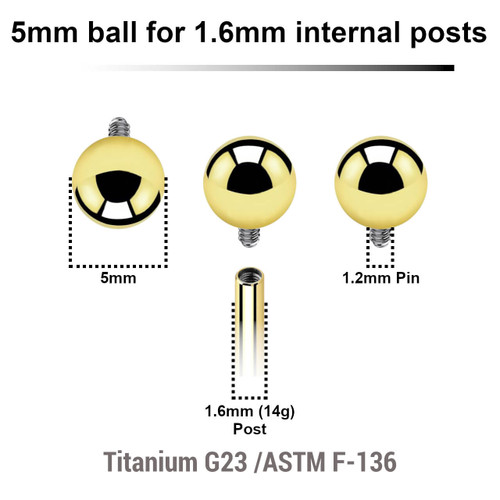 UYB16N5 Pack of 10 PVD plated titanium balls with 5mm diameter for 1.6mm internally threaded post UYB16N5 Pack of 10 PVD plated titanium balls with 5mm diameter for 1.6mm internally threaded post