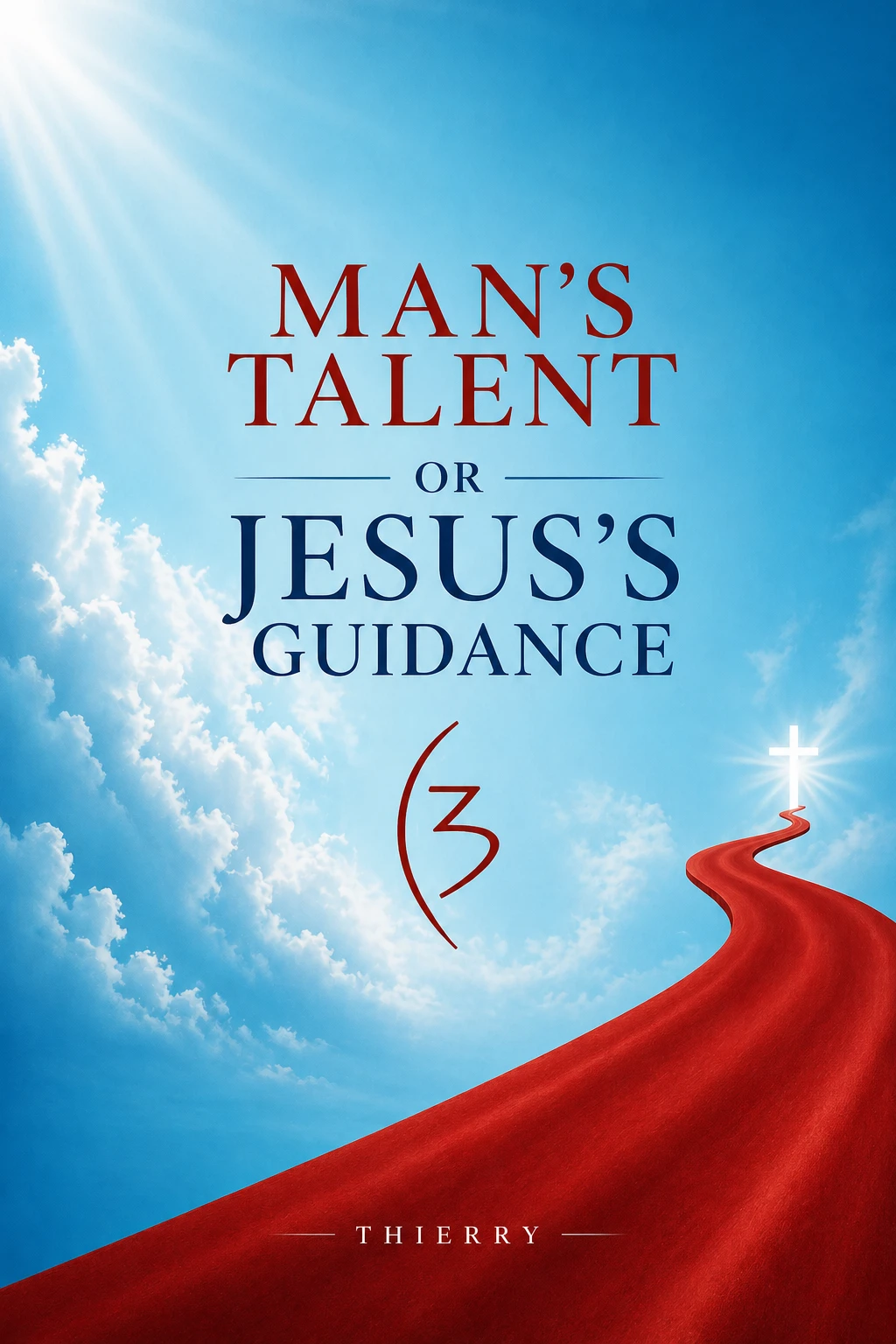 Man's Talent or Jesus's Guidance - Book Cover