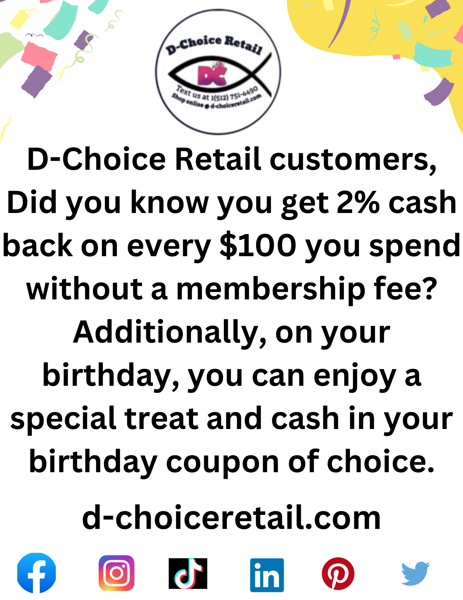 d-choice-retail-customers-did-you-know-that-you-get-2-back-on-every-100-you-spend-without-a-membership-fee-additionally-on-your-birthday-you-can-enjoy-a-special-treat-and-cash-in-your-birthda-2-.png