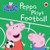 Peppa Pig Board Book - Peppa Plays Football