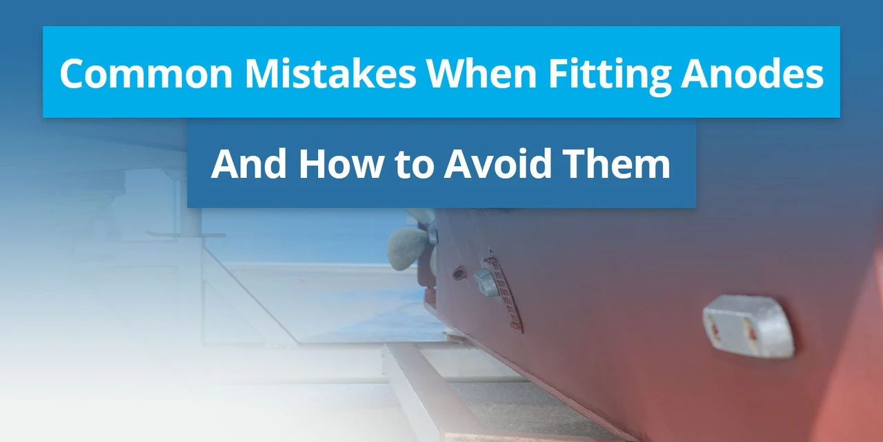 Common Mistakes When Fitting Anodes - And How to Avoid Them