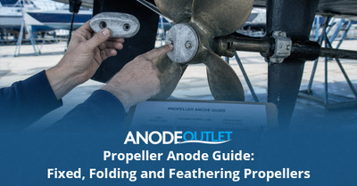 Propeller Anode Guide: Fixed, Folding and Feathering Propellers