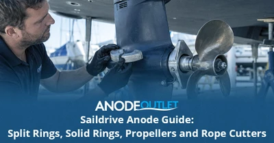 Saildrive Anode Guide: Split Rings, Solid Rings, Propellers and Rope Cutters