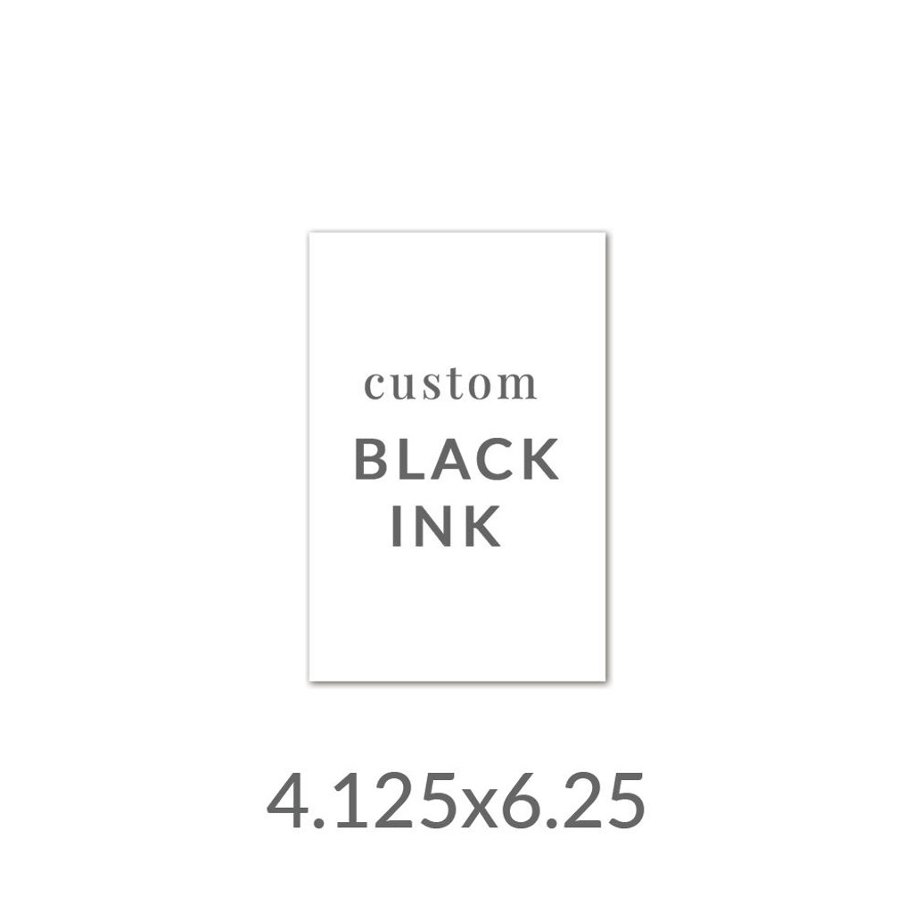 4.125x6.25 Printed Card -  Black Ink Upload Your Own Design